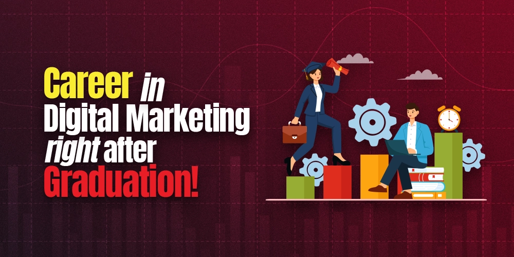Digital Marketing After Graduation