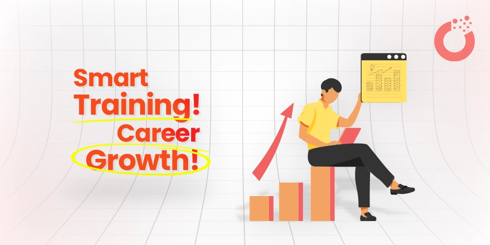Smart training builds long term career