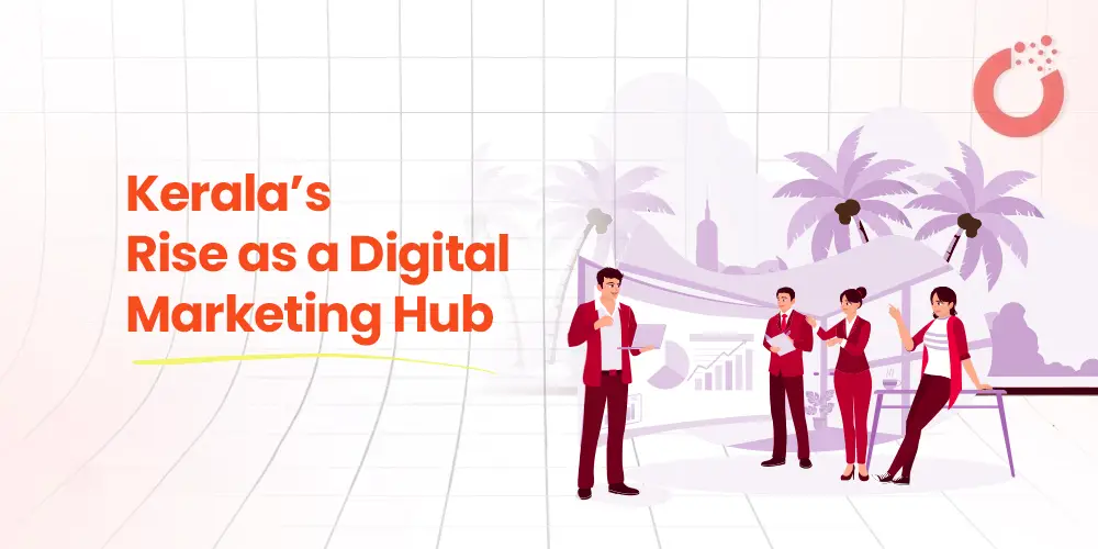 Keralza becoming strong hub for Digital Marketing
